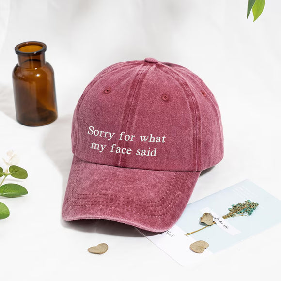 Sorry For What My Face Said Embroidered Cap | Sarcastic Adult Gift
