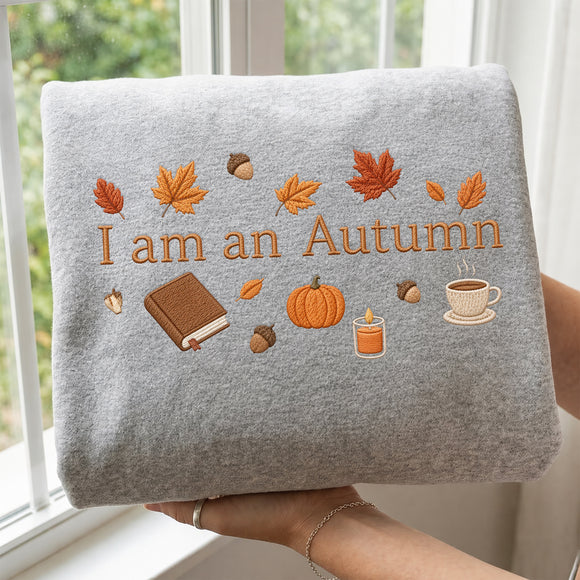 Embroidered I Am An Autumn Hoodie Cozy Fall Gift for Book Lovers