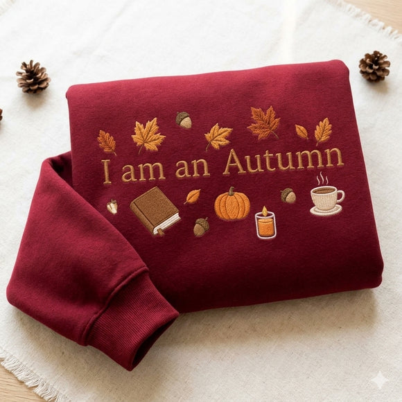 Embroidered I Am An Autumn Hoodie Cozy Fall Gift for Book Lovers